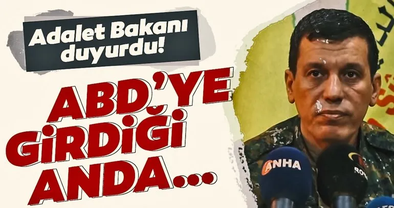 Son Dakika: Adalet Bakanı Gül: Terörist Mazlum Kobani ABD’ye girdiğinde iade edilmeli