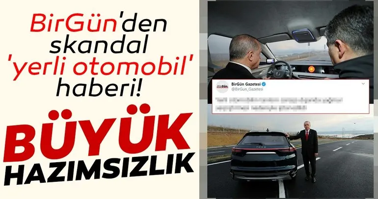 Birgün Gazetesi'nin 'yerli otomobil' hazımsızlığı