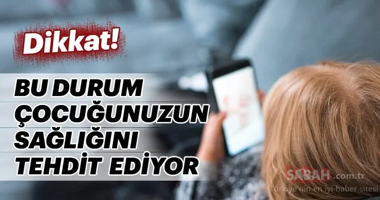 Bu durum çocuğunuzun sağlığını tehdit ediyor!