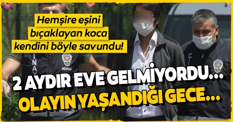 Eşini bıçaklayan koca: Ağır hakaretler etti, çok pişmanım...