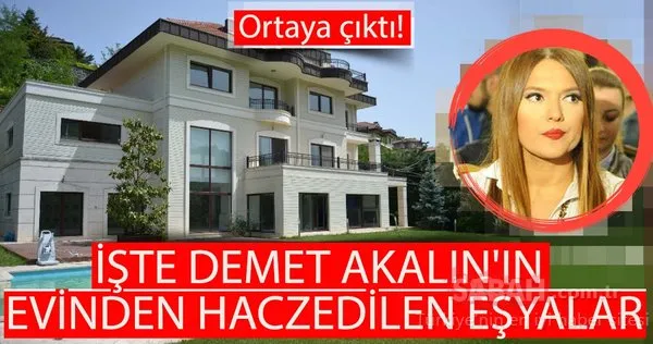 İşte Demet Akalın'ın evinden haczedilen eşyalar