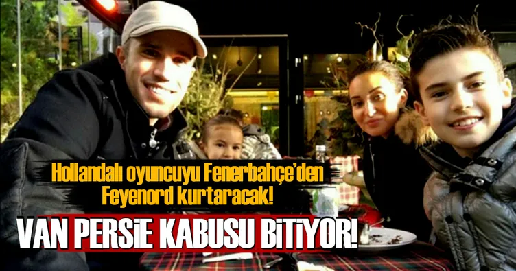 Robin Van Persie kabusu bitiyor