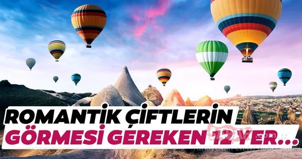 Romantik çiftlerin mutlaka görmesi gereken 12 yer!