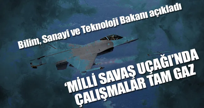 Milli savaş uçağı için çalışmalar sürüyor