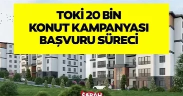 TOKİ 20 Bin Konut Başvuru Süreci | TOKİ 64 ilde 20 bin konut projesi başvuru şartları neler?