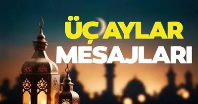 RESİMLİ ÜÇ AYLAR MESAJLARI 2025: Hadisli, dualı ve resimli Hoş Geldin Üç Aylar Recep ayı sözleri