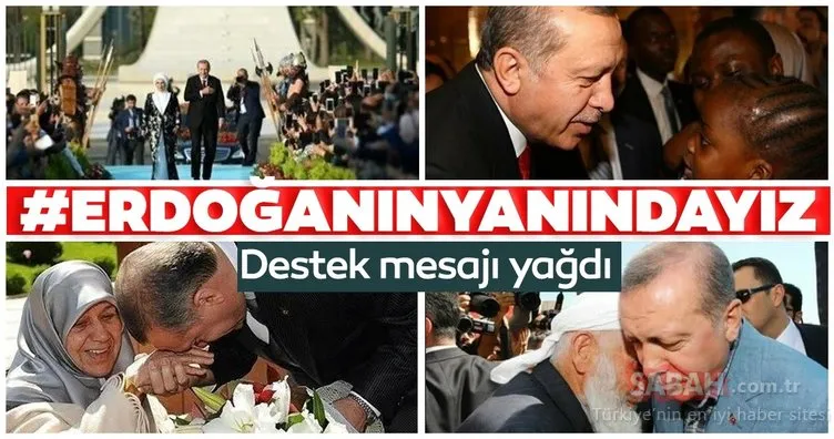 Başkan Erdoğan’a destek mesajı yağdı! Vatandaşlar Erdoğan’ın yanındayız diyerek bu kareleri paylaştı