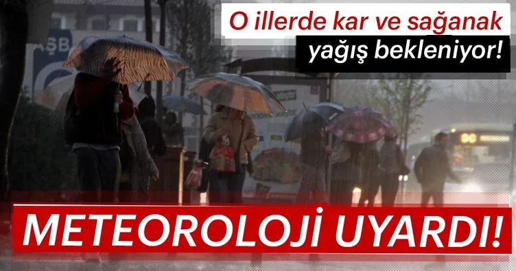 Meteoroloji’den son dakika kar ve sağanak yağış uyarısı geldi! - İstanbul Ankara ve il il hava durumu tahminleri...