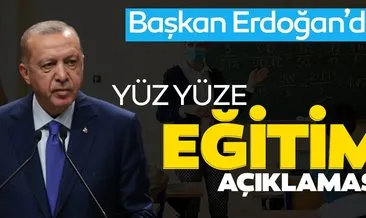SON DAKİKA: Başkan Erdoğan’dan yüz yüze eğitim açıklaması geldi! 2 Kasım’dan itibaren başlıyor
