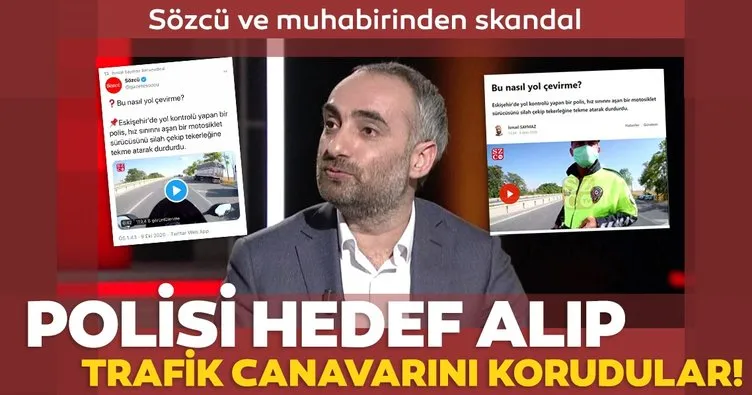 Sözcü Gazetesi ve muhabiri İsmail Saymaz’dan skandal! İnsan canını hedef alan trafik canavarını korudu!