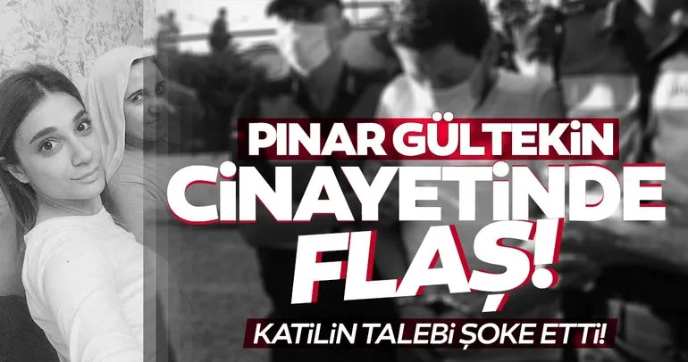 Pınar Gültekin ile ilgili son dakika haberi: Pınar Gültekinin ailesinden mahkemede flaş çıkış