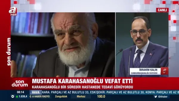 Akit Medya Grubu İcra Kurulu Başkanı Mustafa Karahasanoğlu vefat etti! İbrahim Kalın: 