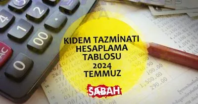 KIDEM TAZMİNATI AÇIKLAMALARI 2024 TEMMUZ | Kıdem tazminatı tavanı ne kadar olacak belli oldu mu, nasıl hesaplanır?