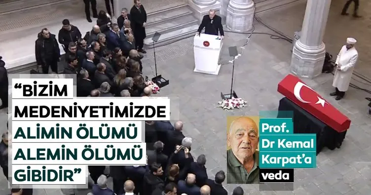 Başkan Erdoğan Prof. Dr. Kemal Karpat'a veda töreninde konuştu
