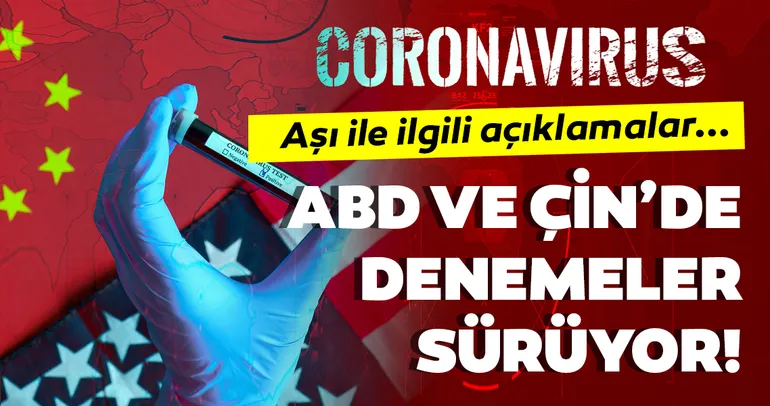 Corona virüsü aşısı ile ilgili son dakika haberi! Çin ve ABD'de üç potansiyel korona virüs aşısının klinik denemeleri sürüyor