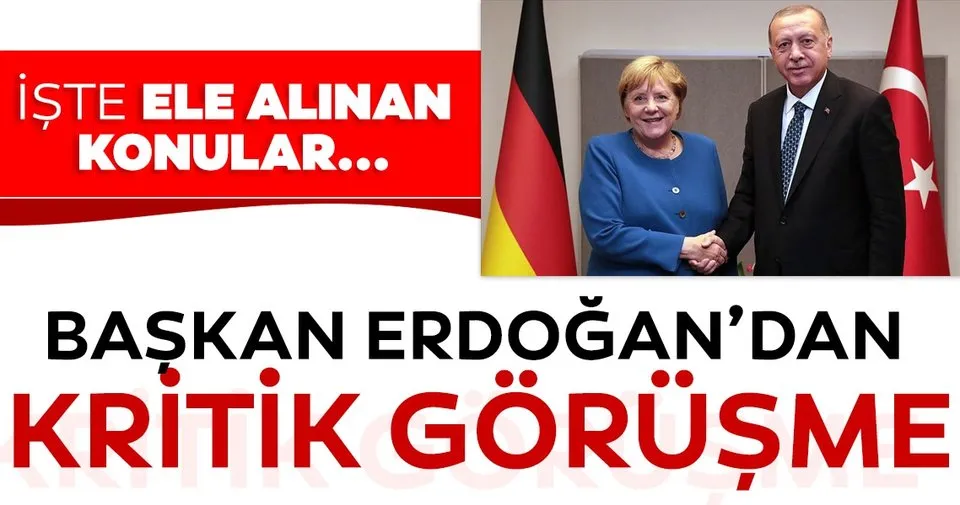 Son dakika: Başkan Erdoğan, Merkel ile görüştü! İşte ele alınan konular...