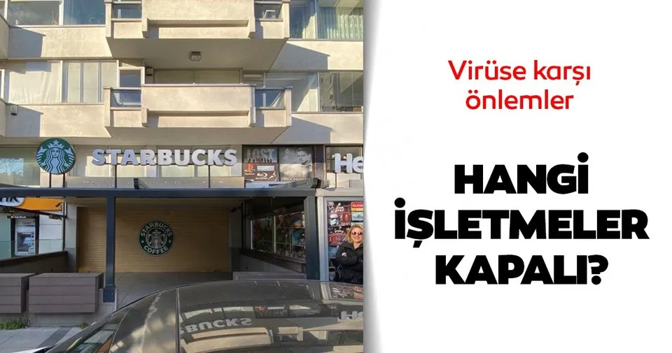 Cafeler Ve Starbucks Acik Mi Kapali Mi Kafeler Ne Zaman Acilacak Iste Calisma Saatleri Son Dakika Haberler