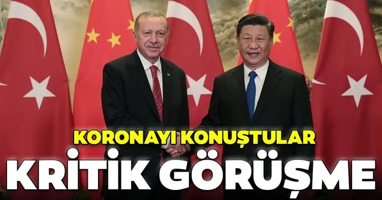 Son dakika: Başkan Erdoğan ile Çin Devlet Başkanı arasındak kritik coronavirüs görüşmesi!