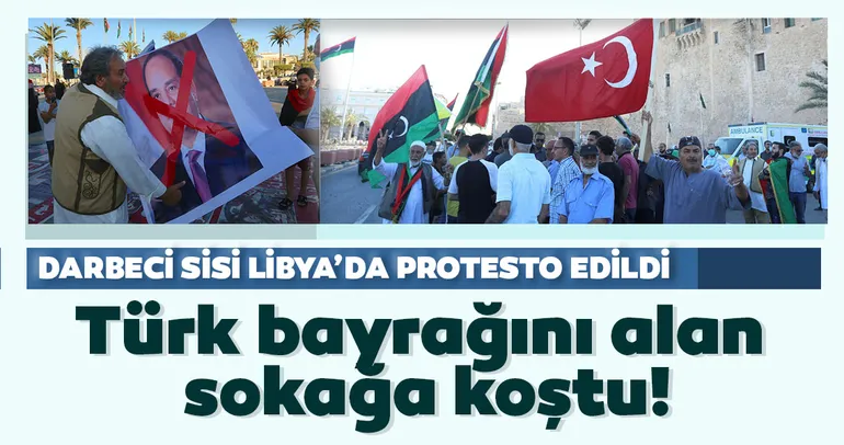 Libya'nın başkenti Trablus'ta, Sisi'ye karşı Libya ve Türk bayraklı gösteri