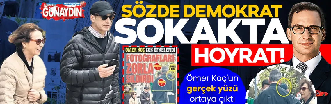 Ömer Koç’un gerçek yüzü ortaya çıktı