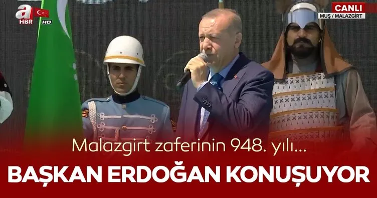 Başkan Erdoğan Malazgirt'te konuşuyor