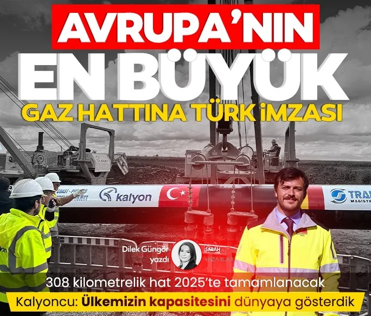 Avrupa’nın en büyük gaz hattına Türk imzası