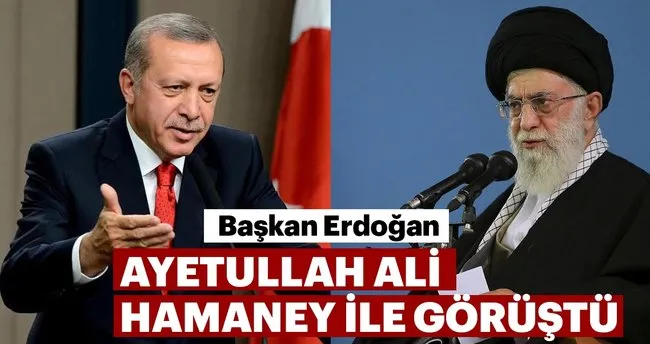 Başkan Erdoğan, Ayetullah Ali Hamaney ile görüştü
