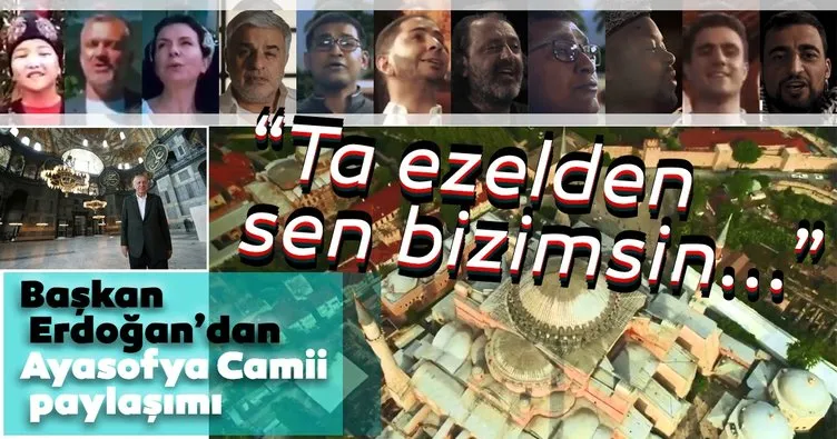 Son dakika | Başkan Erdoğan’dan ’Ayasofya Camii’ paylaşımı: Ta ezelden sen bizimsin, biz de senin
