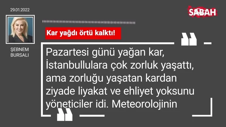 Şebnem Bursalı | Kar yağdı örtü kalktı!