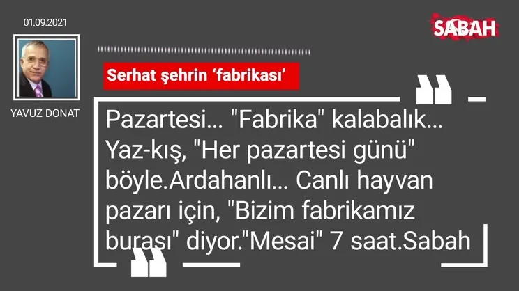 Yavuz Donat | Serhat şehrin ‘fabrikası’