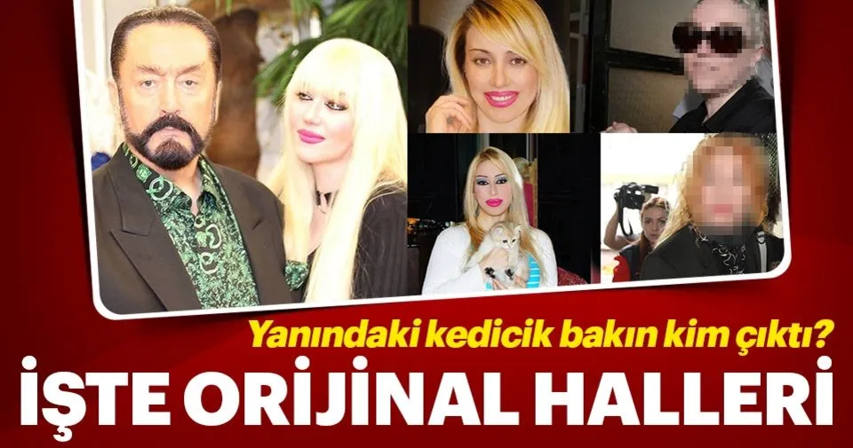 adnan oktar in yaninda yakalan kediciklerin orijinal halleri inanilmaz tanimak mumkun degil didem urer gulgun goktan son dakika haberler
