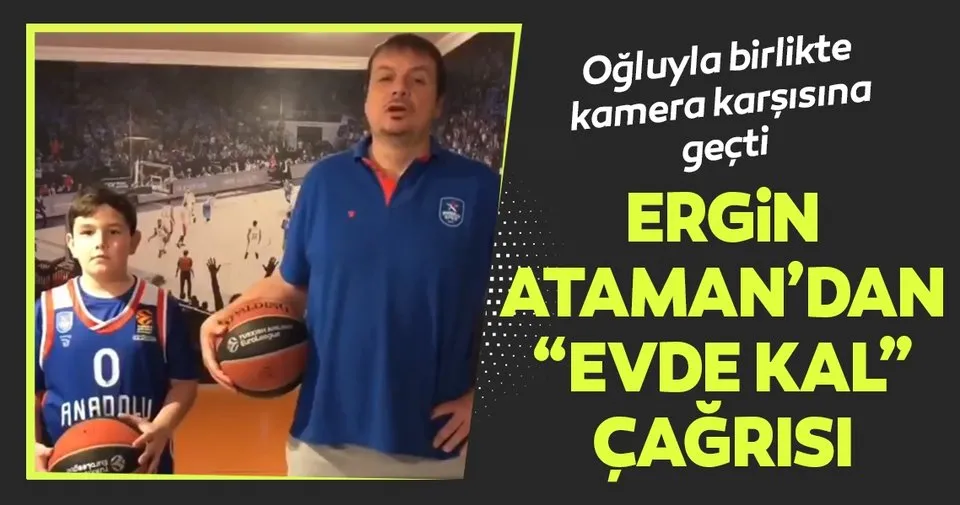 Ergin Ataman�dan �Evde kal� mesajı Son Dakika Spor Haberleri