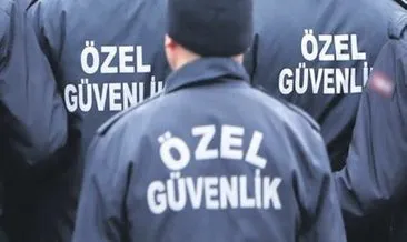 En çok özel güvenlik istihdam edildi