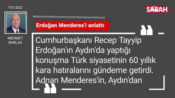 Mehmet Barlas | Erdoğan Menderes’i anlattı