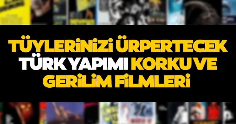 En İyi Türk Korku Filmleri 2024 - En Yeni ve Eski Türk Yapımı Korku - Gerilim Filmleri Önerileri