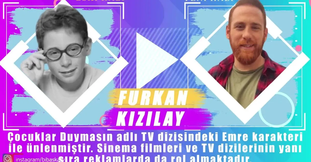 Cocuklar Duymasin Dizisi Oyuncularinin Eski Ve Yeni Halleri Videosunu Izle Son Dakika Haberleri