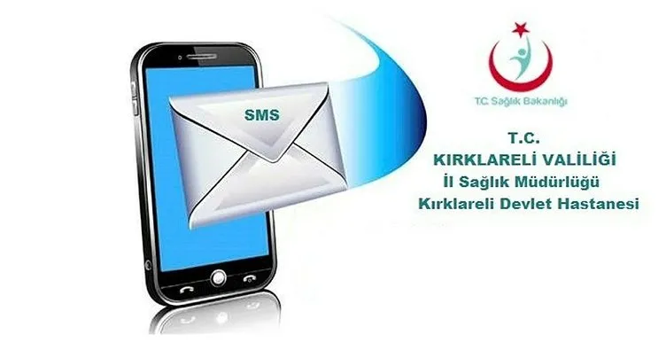 Kırklareli Devlet Hastanesinden SMS ile bilgilendirme dönemi