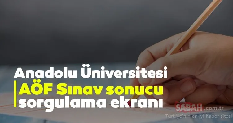 AÖF online sınav sonucu sorgulama ekranı: Anadolu Üniversitesi Bahar dönemi vize sınavlarını açıkladı: 2020 AÖF sınav sonuçları nasıl sorgulanır?