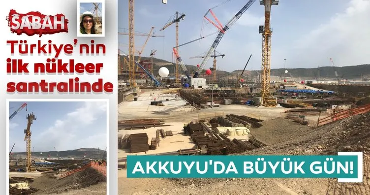 Akkuyu’da büyük gün!  Ekonomiye 6 milyar dolarlık katkı! SABAH Türkiye’nin ilk nükleer santralinde...