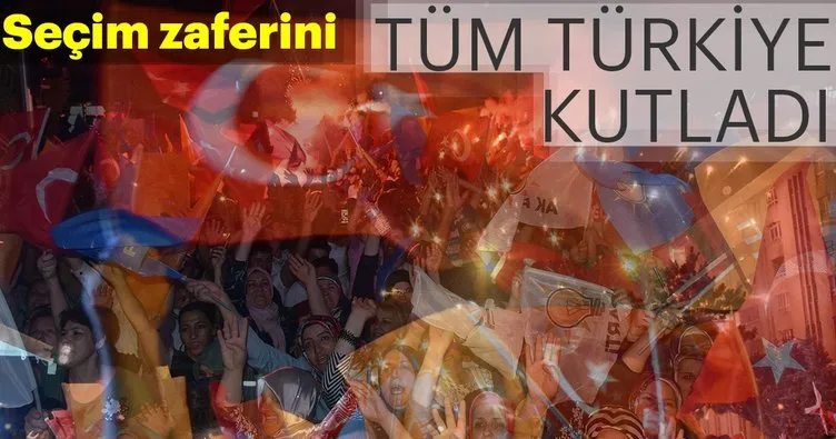 Tüm Türkiye kutladı