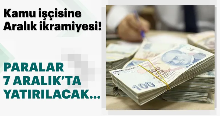 Kamu işçisine Aralık ikramiyesi!