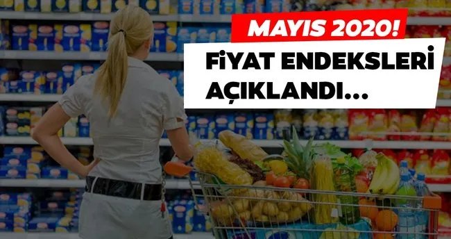 Mayis 2020 Fiyat Endeksleri Aciklandi Son Dakika Haberler