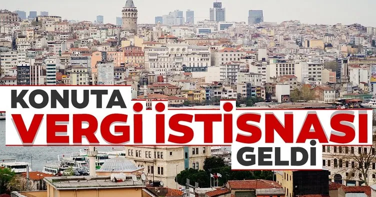 Konuta vergi istisnası geldi