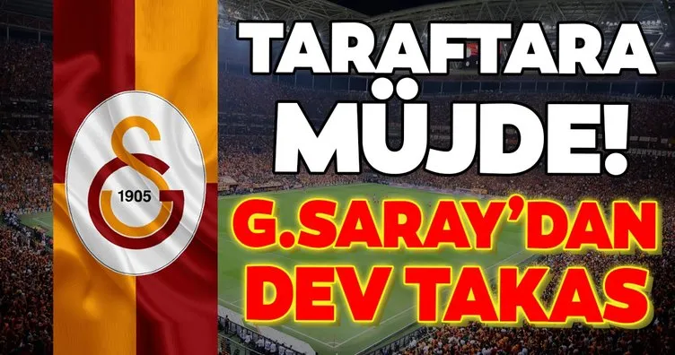 Transferde son dakika: Galatasaray’dan dev takas!