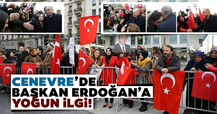 Cenevre’de Başkan Erdoğan’a yoğun ilgi! Böyle karşıladılar