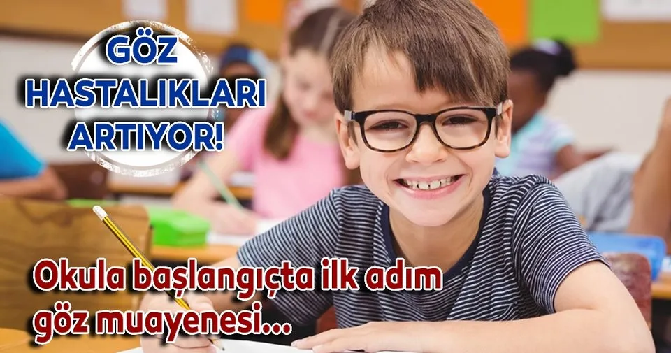 Okul döneminde göz hastalıkları artıyor! Çocuk Haberleri