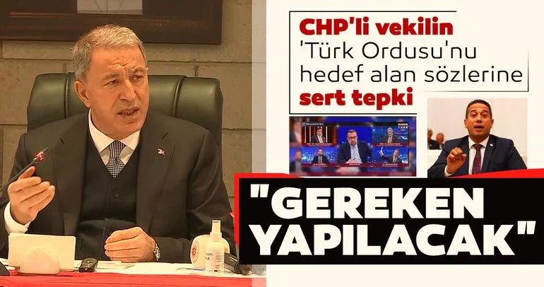Son dakika | Bakan Akar’dan CHP’li vekilin ’Türk Ordusu’nu hedef alan sözlerine sert tepki: Gereken yapılacak...