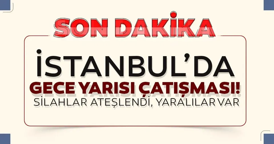 İstanbul'da gece yarısı silahlar ateşlendi! Başakşehir'de site yönetimi kavgası: 7 yaralı!