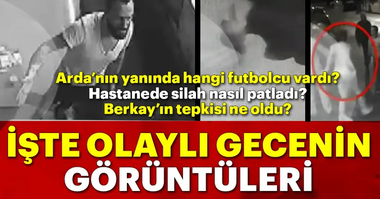 Arda Turan - Berkay kavgasının görüntüleri ortaya çıktı