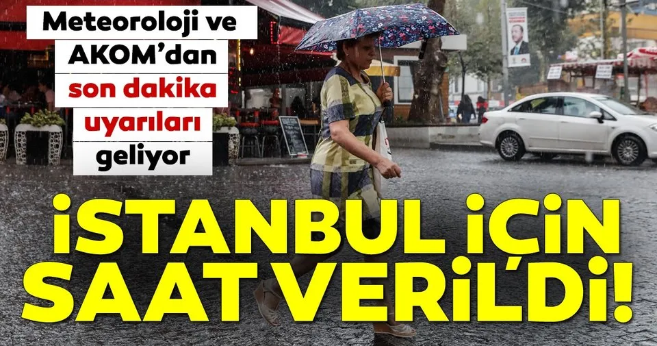 Meteoroloji Ile Akom Dan Istanbul A Son Dakika Hava Durumu Ve Gok Gurultulu Saganak Yagis Uyarisi Geldi Bu Saatlere Dikkat Son Dakika Haberler